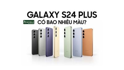Samsung Galaxy S24 Plus có mấy màu? Màu Quá Là Ưng cho Các SAMFANS 