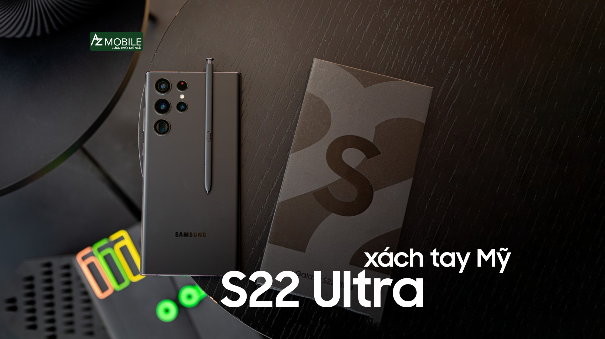 Trải nghiệm sử dụng Samsung S22 Ultra xách tay Mỹ và gợi ý địa chỉ bán điện thoại uy tín