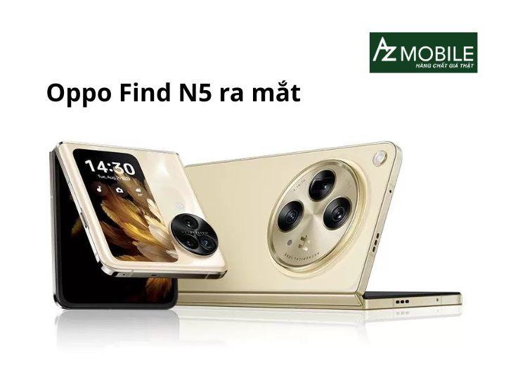 Oppo Find N5 ra mắt tại Việt Nam: Smartphone gập mỏng nhất thế giới