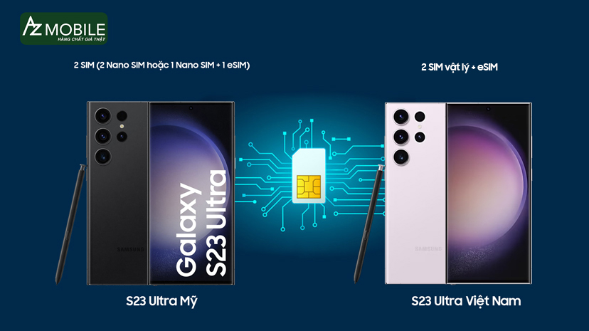 sự khác biệt về SIM Samsung Galaxy S23 Ultra bản Mỹ và VN