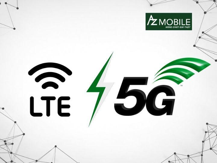 Chọn LTE hay 5G? Lựa chọn công nghệ mạng phù hợp với bạn
