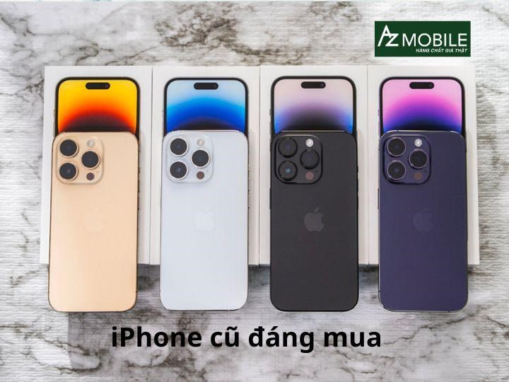 iPhone cũ nên mua 2025: Top model hiệu năng mạnh, camera đẹp!