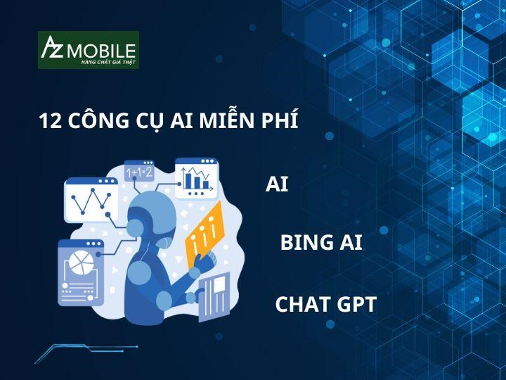 Danh sách 12 công cụ AI miễn phí hàng đầu