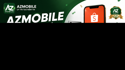 AZMOBILE chính thức ra mắt gian hàng Shopee Official Store