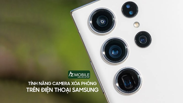 Hướng dẫn sử dụng tính năng Camera xóa phông trên điện thoại samsung