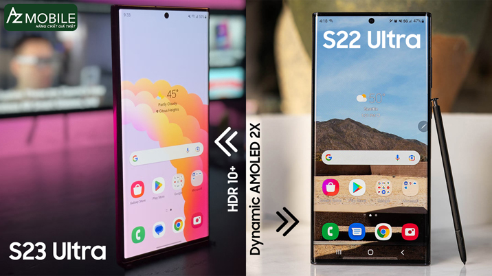so sánh s22ultra và s23ultra màn hình.jpg