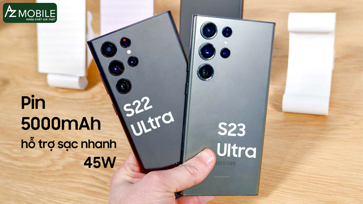 so sánh s22ultra và s23ultra, pin và sạc